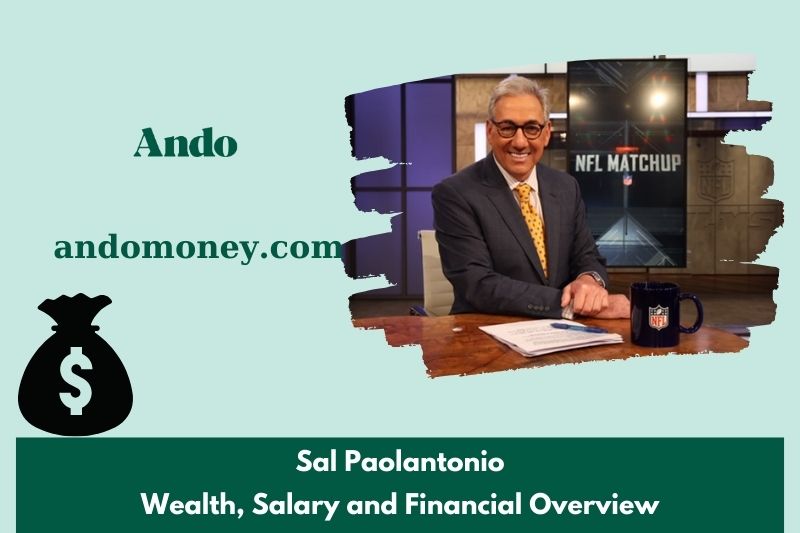 Sal Paolantonio assets, salary and financial overview