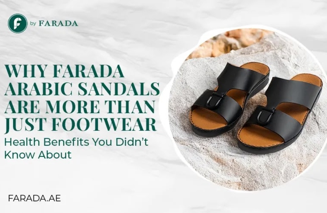 Why Farada Arabic Sandals Are More Than Just Footwear: Health Benefits You Didn’t Know About