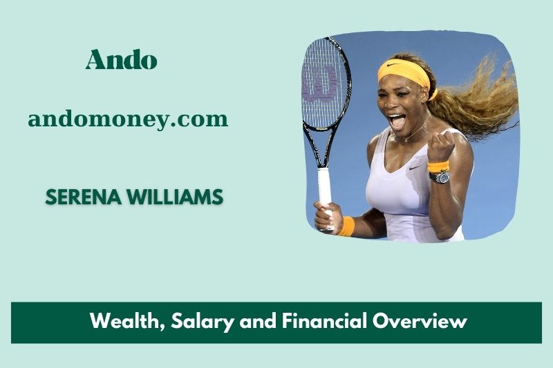 Serena Williams assets, salary and financial overview