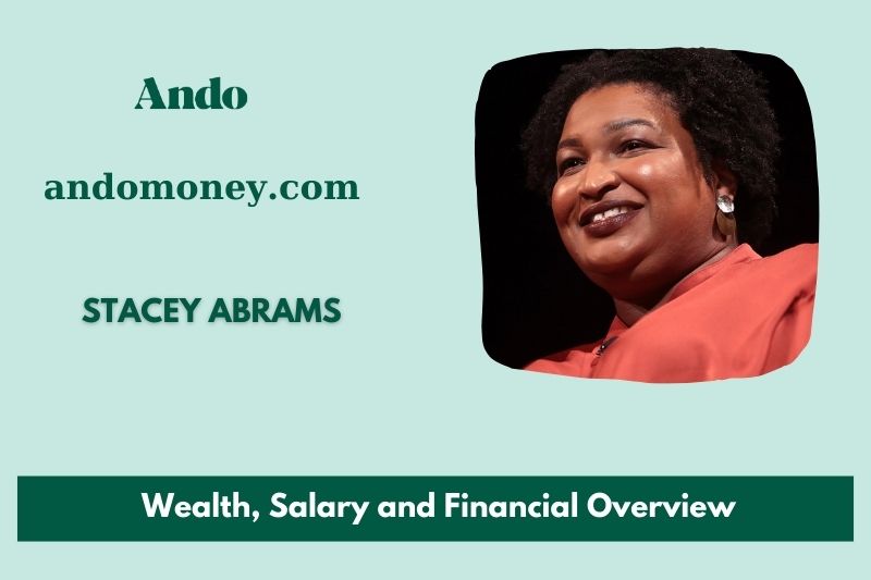 Stacey Abrams prosperity, salary and financial overview