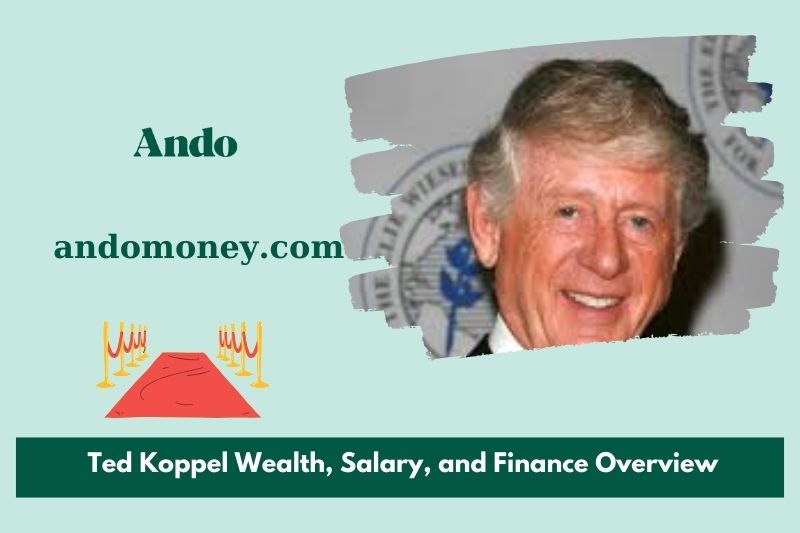 Ted Koppel wealth, salary and financial overview