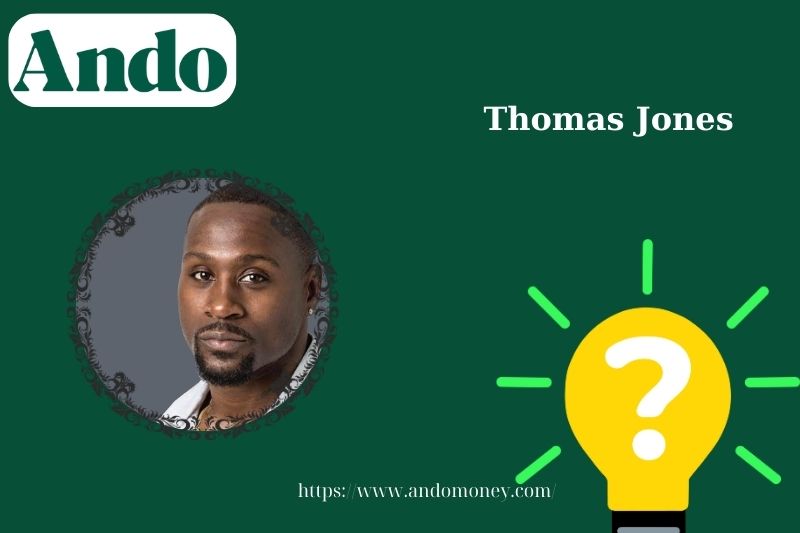 Thomas Jones fast facts