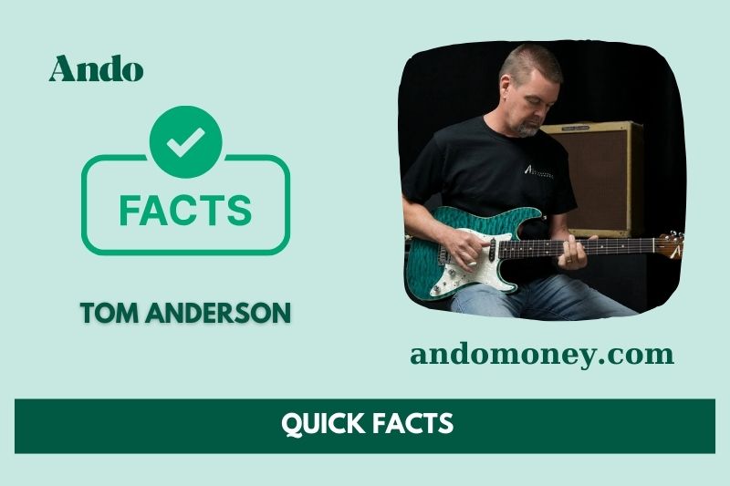 Tom Anderson fast facts