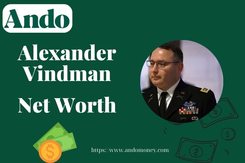 What is Alexander Vindman Net Worth 2025: Wealth, Salary & Financial Overview