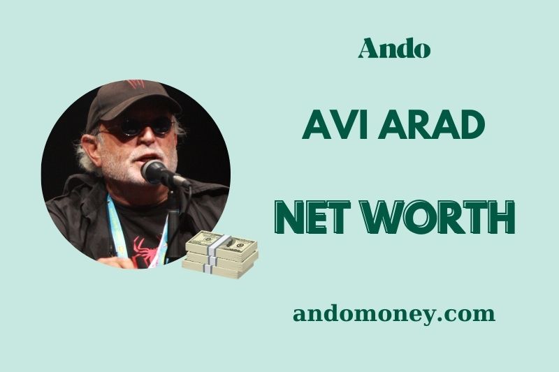 What is Avi Arad Net Worth 2025: Wealth, Salary, and Financial Overview