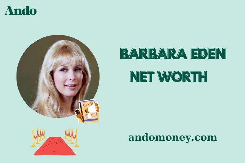 What is Barbara Eden Net Worth 2025: How She Built Her Wealth & Financial Journey