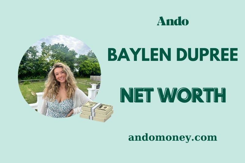 What is Baylen Dupree Net Worth 2025 – Wealth, Salary, and Financial Success