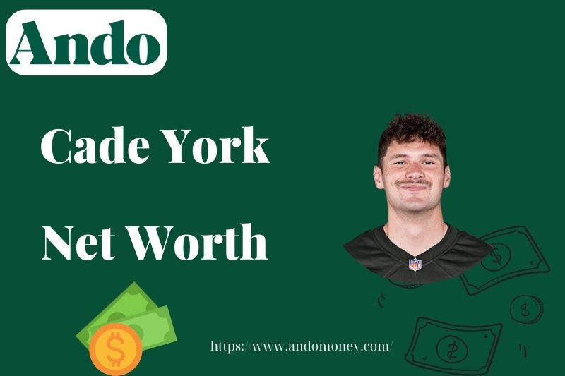 What is Cade York Net Worth 2025: How Much Does He Earn in the NFL?