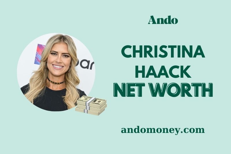 What is Christina Haack Net Worth 2025: Career Earnings & Financial Growth