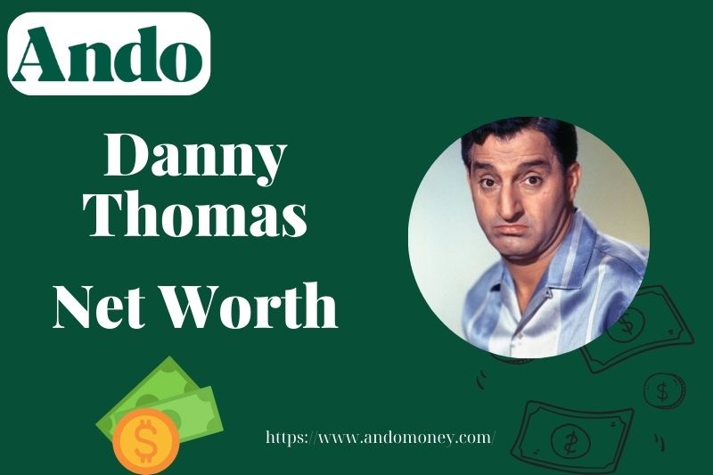 What is Danny Thomas Net Worth 2025: How the Icon Built His Wealth and Career