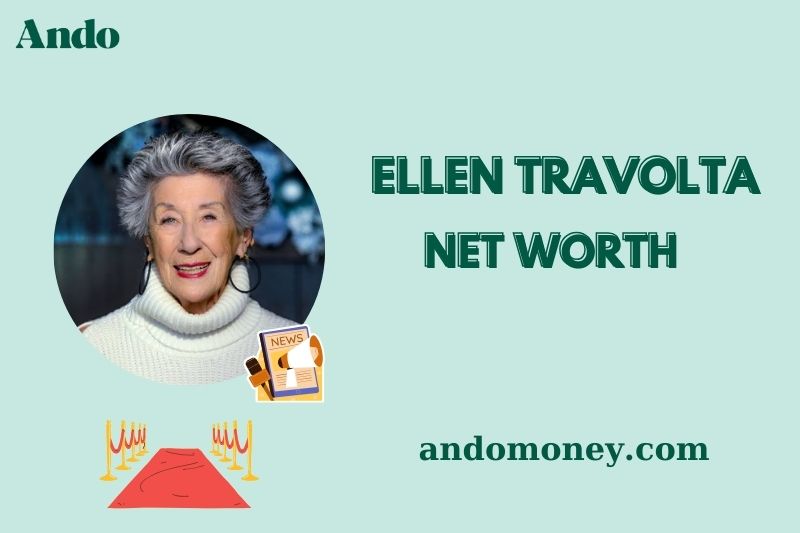 What is Ellen Travolta Net Worth 2025: How She Built Her Wealth