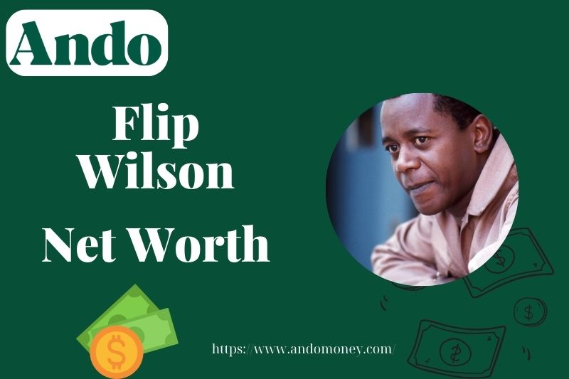 What is Flip Wilson Net Worth 2025: How He Built His Wealth Through Come