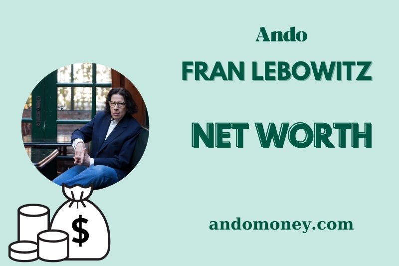 What is Fran Lebowitz Net Worth 2025: Wealth, Salary, Financial Insights