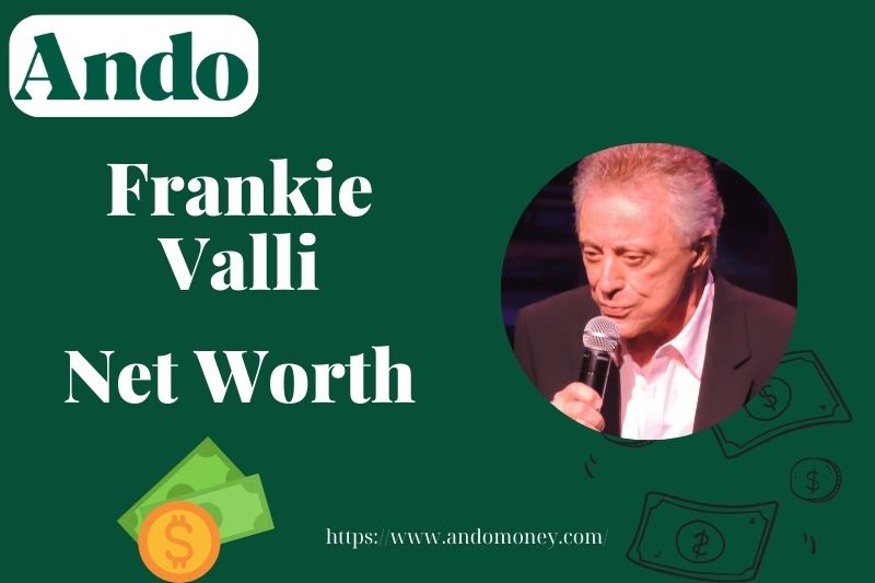 What is Frankie Valli Net Worth 2025: Wealth, Salary & Financial Overview