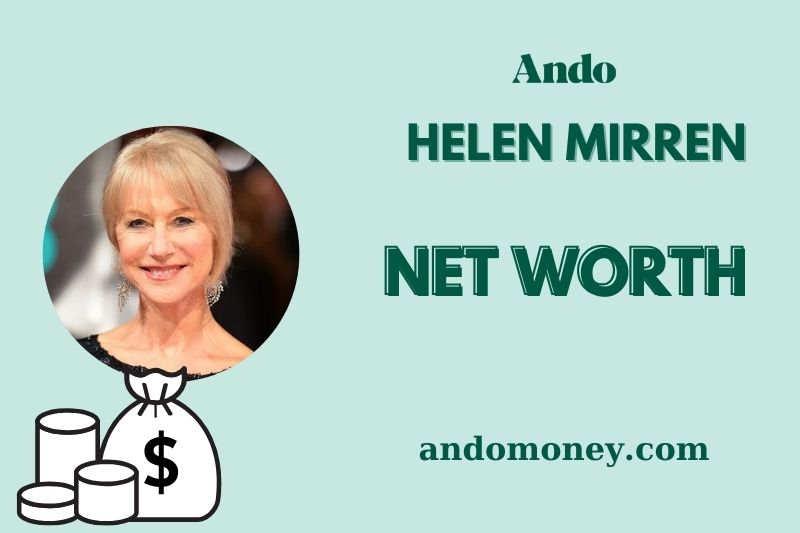 What is Helen Mirren Net Worth 2025: Wealth, Salary, Financial Overview