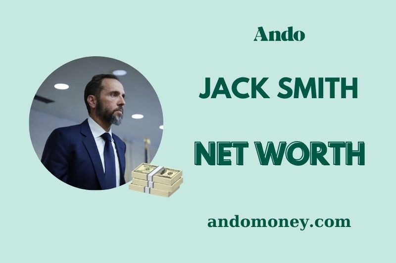 What is Jack Smith Net Worth 2025: Salary, Wealth, and Financial Insights