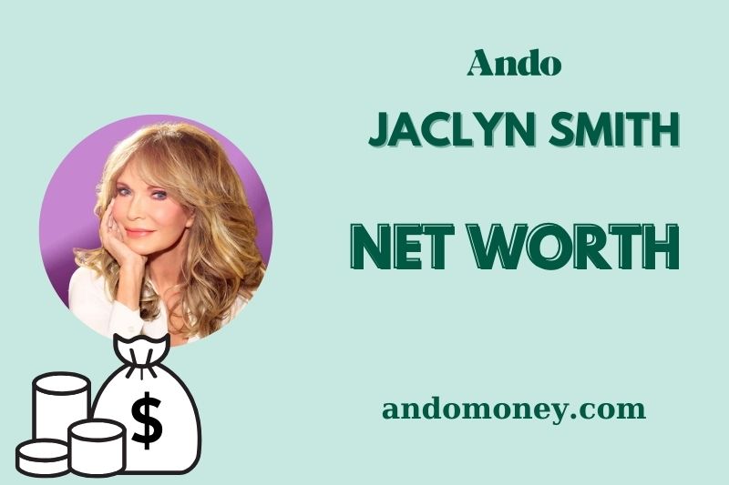 What is Jaclyn Smith Net Worth 2025: Wealth, Salary, and Financial Overview