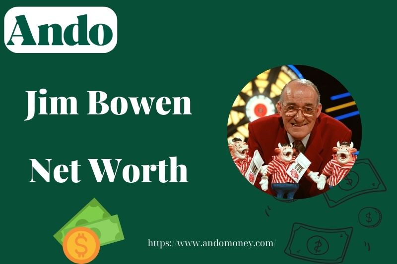 What is Jim Bowen Net Worth 2025 – Wealth, Salary & Financial Insights