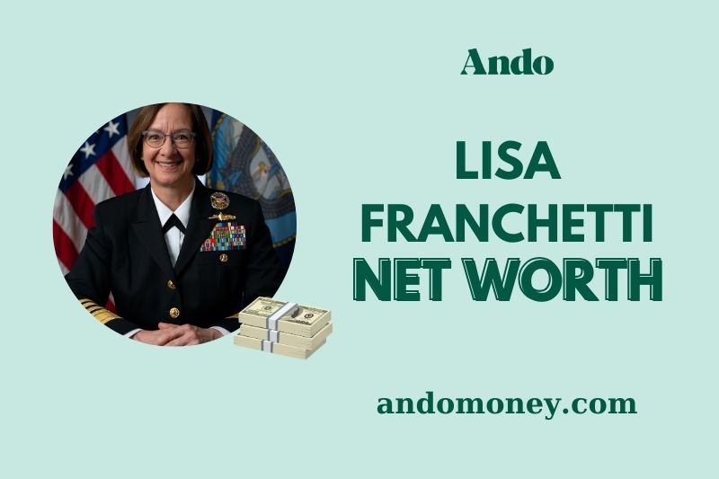 What is Lisa Franchetti Net Worth 2025: Navy Career, Wealth & Finance Insights