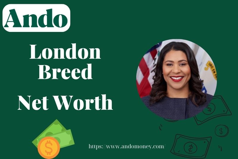 What is London Breed Net Worth 2025: Salary, Wealth & Financial Overview