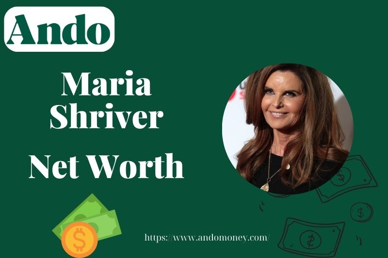 What is Maria Shriver Net Worth 2025: Salary, Wealth & Financial Overview