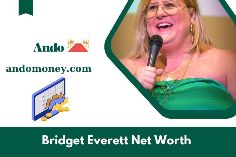 What is the net assets of Bridget Everett in 2025