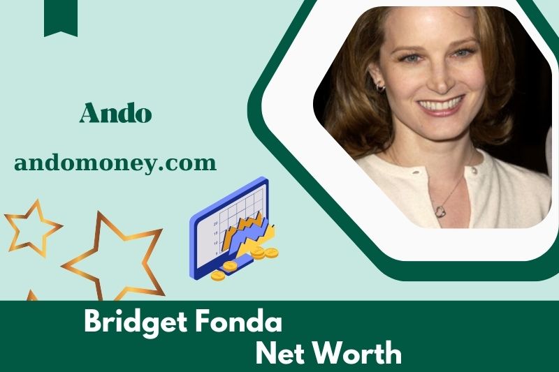 What is Bridget Fonda's net assets in 2025?