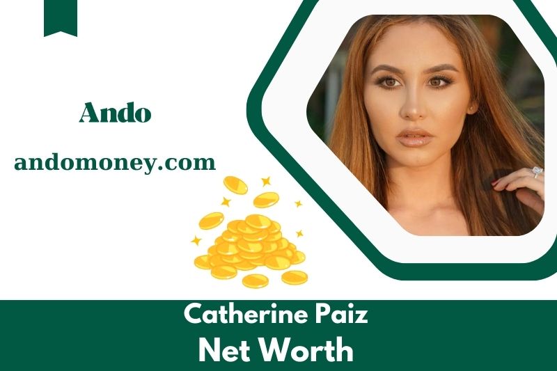 What is Catherine Paiz's net assets in 2025