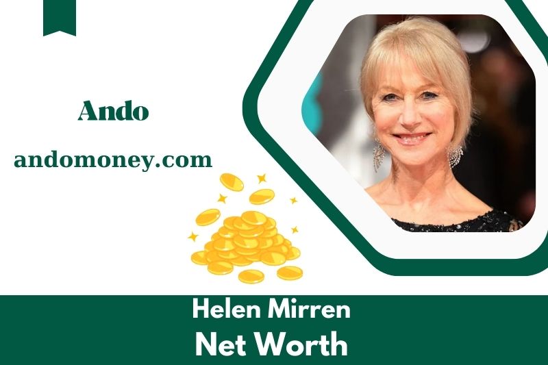 What is Helen Mirren's net assets in 2025