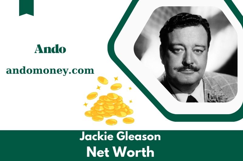 What is the net assets of Jackie Gleason in 2025