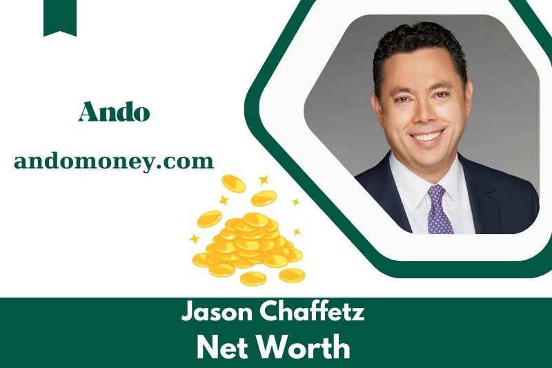 What is the net assets of Jason Chaffetz in 2025