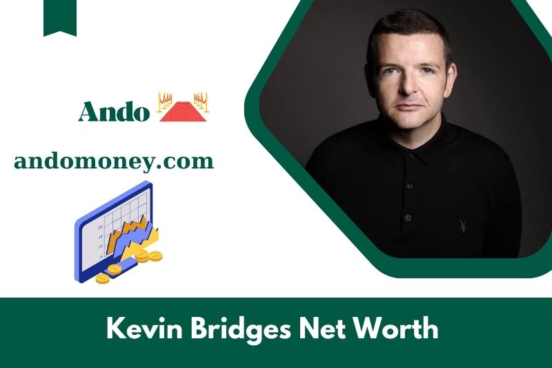 What is Kevin Bridges net assets in 2025