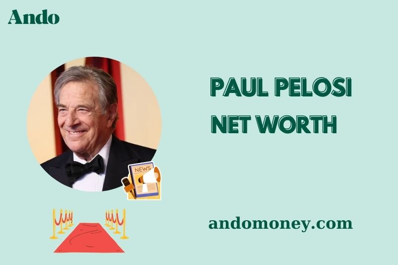 What is Paul Pelosi Net Worth 2025: Business, Salary & Financial Overview