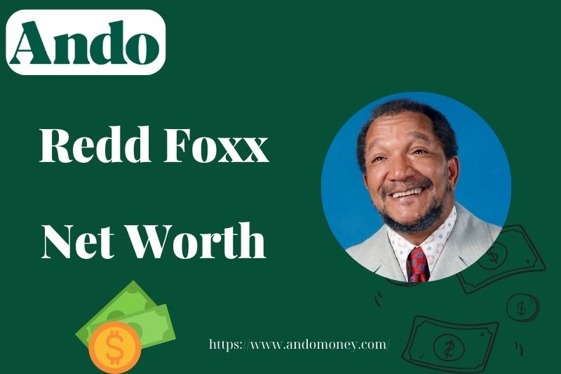 What is Redd Foxx Net Worth 2025: Salary, Financial Struggles, and Wealth Breakdown