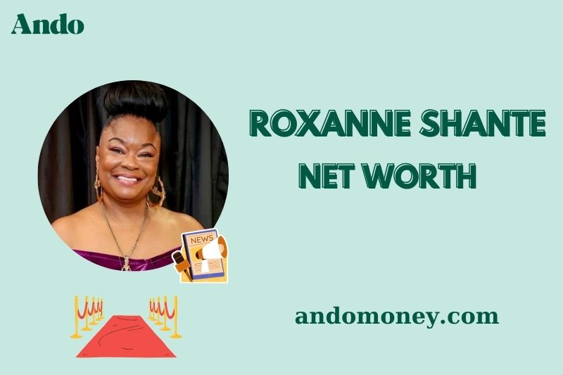 What is Roxanne Shante Net Worth 2025: Wealth, Salary & Financial Overview Revealed