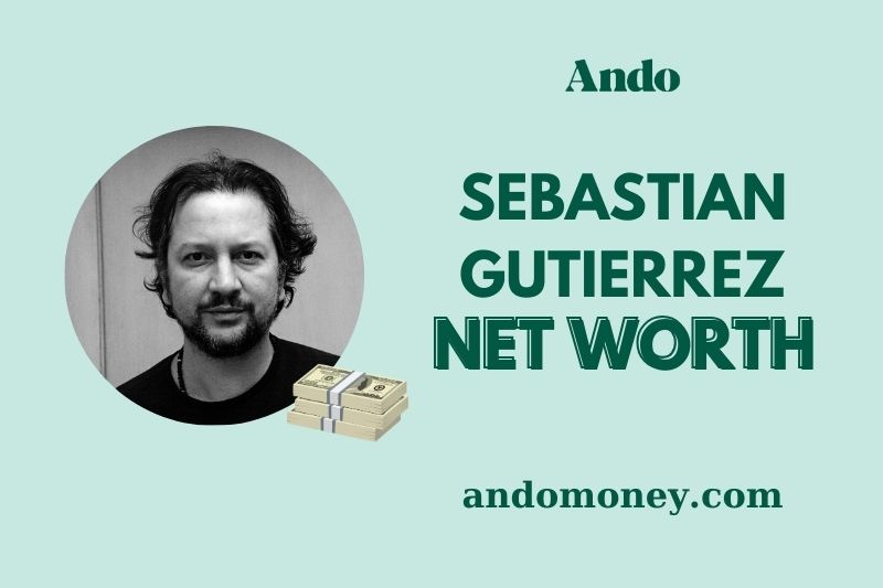 What is Sebastian Gutiérrez Net Worth 2025: How Wealth Grows for the Director