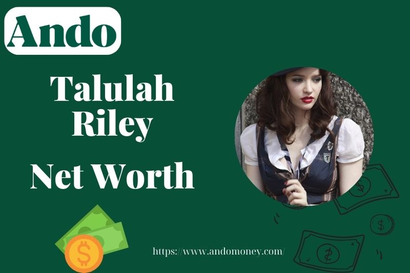 What is Talulah Riley Net Worth 2025: Wealth, Salary, and Financial Overview