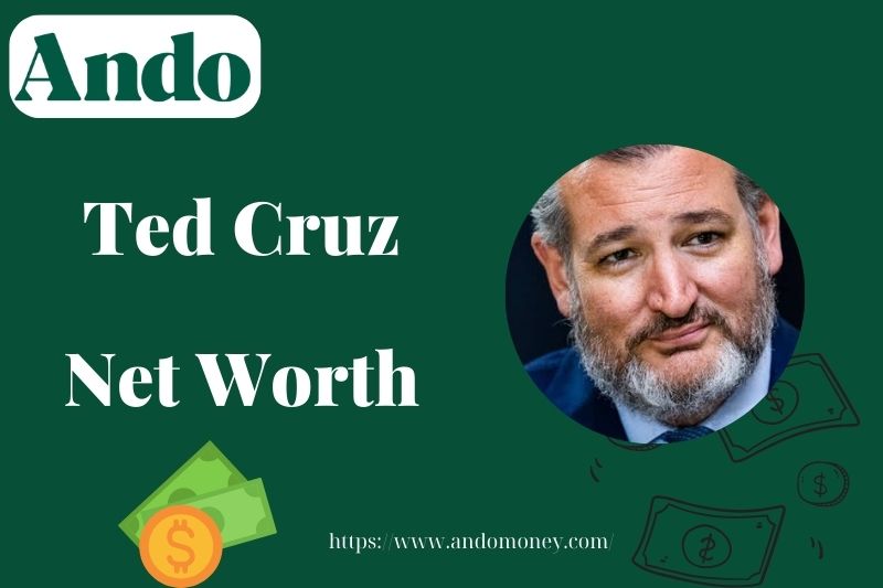 What is Ted Cruz Net Worth 2025: Wealth, Salary & Financial Overview