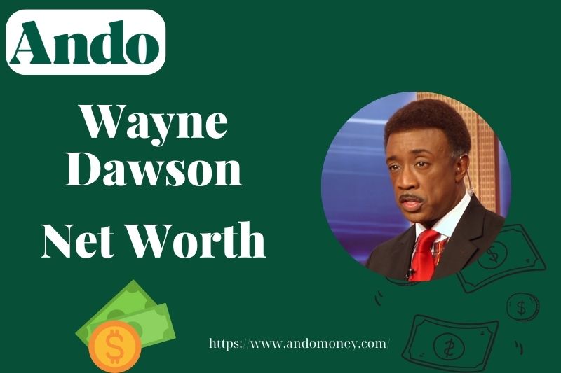 What is Wayne Dawson Net Worth 2025 – How Much Does He Earn as a TV Anchor?