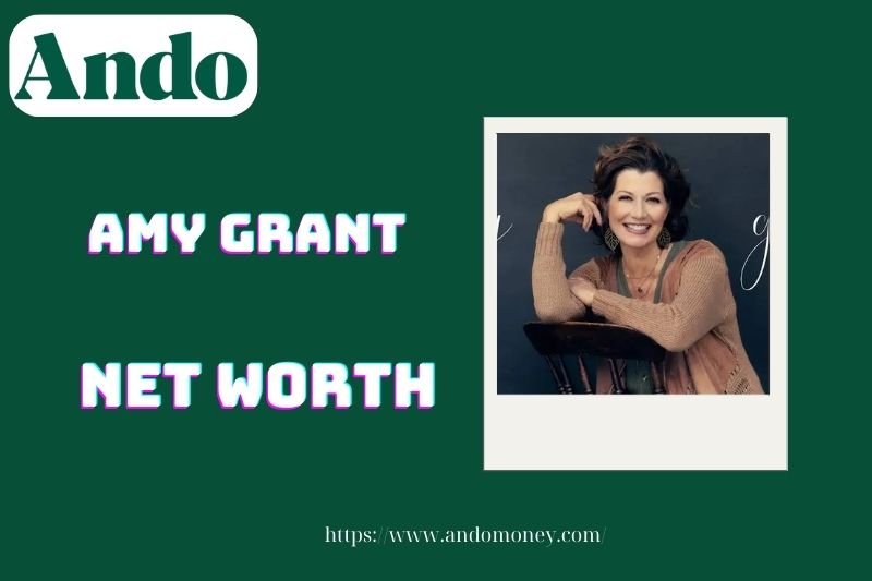 What is the net assets of Amy Grant in 2025