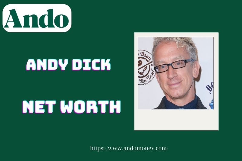 What is Andy Dick's assets in 2025