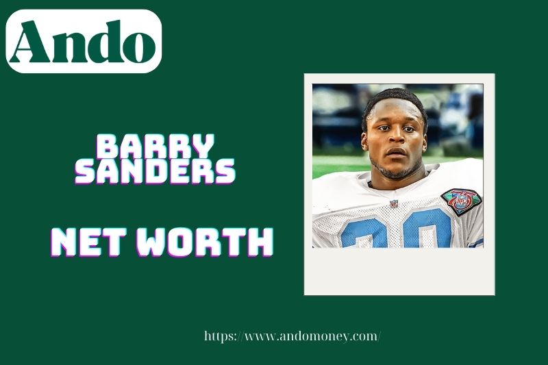 What is the net assets of Barry Sanders in 2025