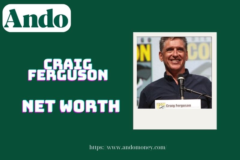 What is Craig Ferguson's net assets in 2025