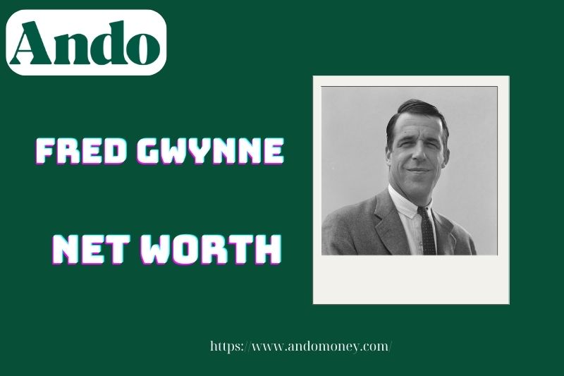 What is the net assets of Fred Gwynne in 2025