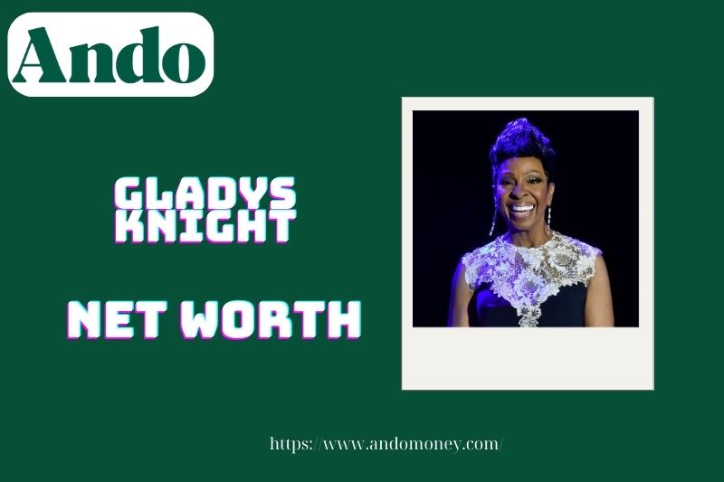 What is the net assets of Gladys Knight in 2025