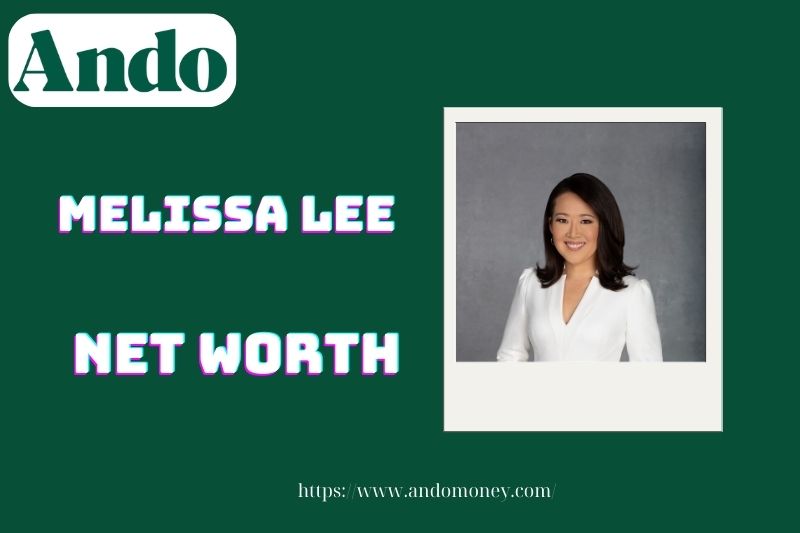 What is Melissa Lee's net assets in 2025