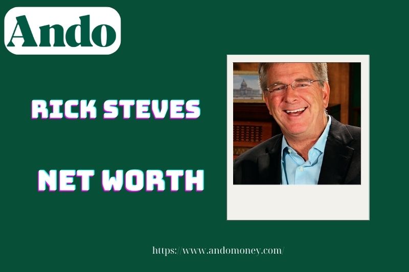 What is Rick Steves' net assets in 2025