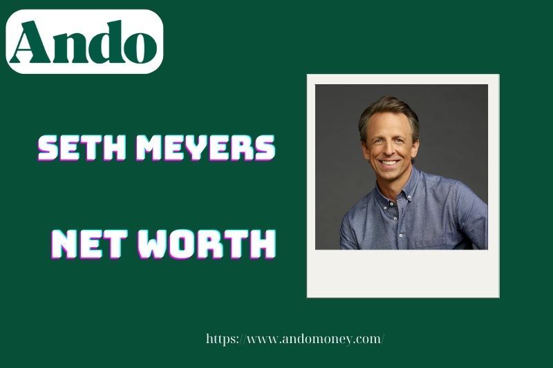 What is Seth Meyers' net assets in 2025