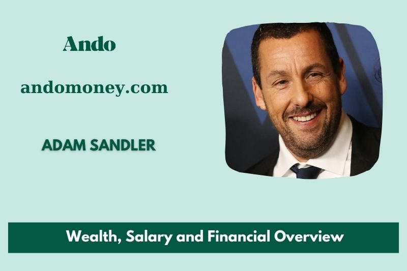 Adam Sandler assets, salary and financial overview