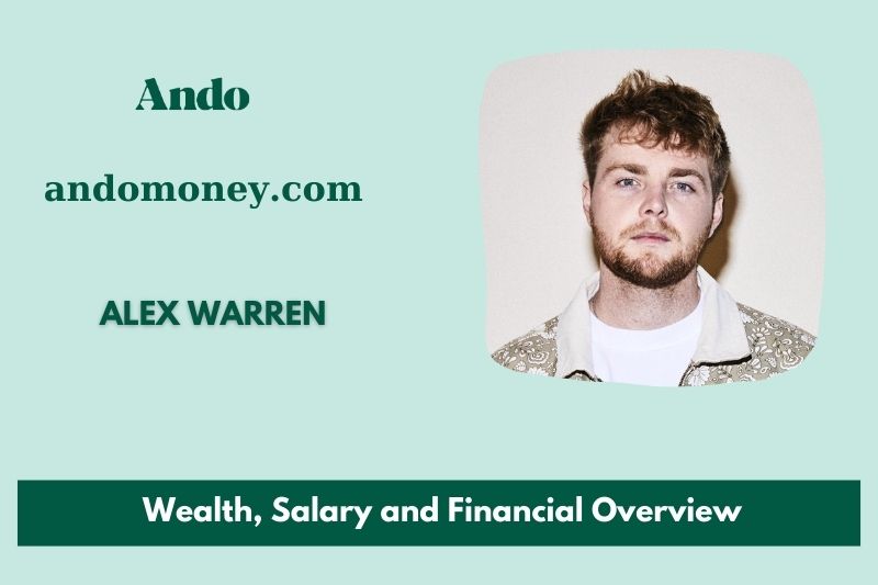 Alex Warren fortune, salary and financial overview